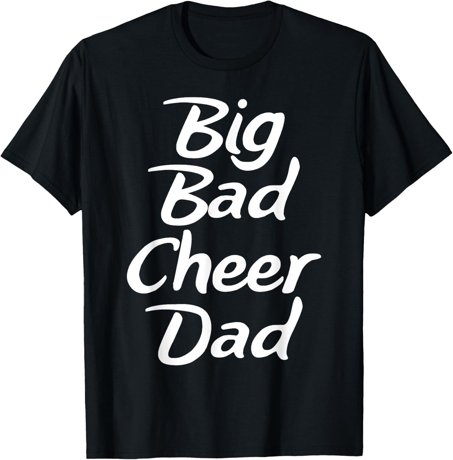 Big Bad Cheer Dad Funny Parent Father T Shirt T-Shirt - T-Shirt | Black