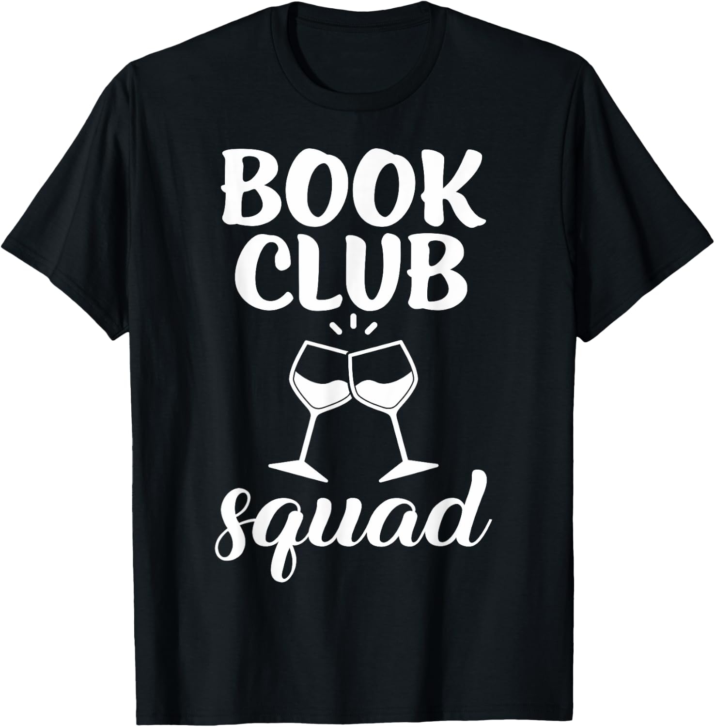 Book Club Squad Gift Reading and Wine Drinking Lovers T-Shirt - T-Shirt | Black