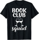 Book Club Squad Gift Reading and Wine Drinking Lovers T-Shirt - T-Shirt | Black