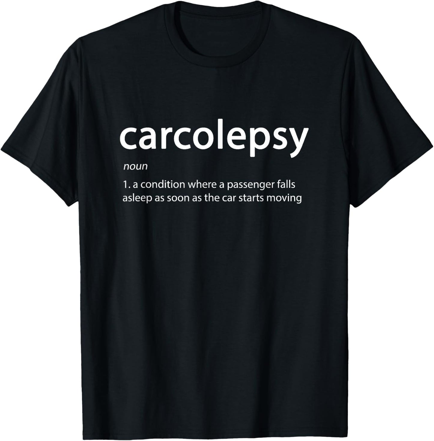 Carcolepsy Definition Funny Car Sleep T-Shirt - T-Shirt | Black