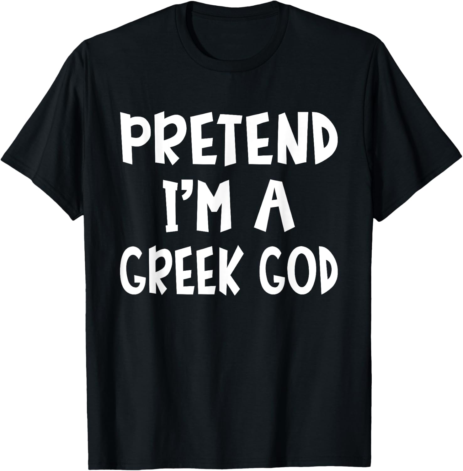 Pretend I'm A Greek God Matching Costume Lazy Easy Halloween T-Shirt - T-Shirt | Black