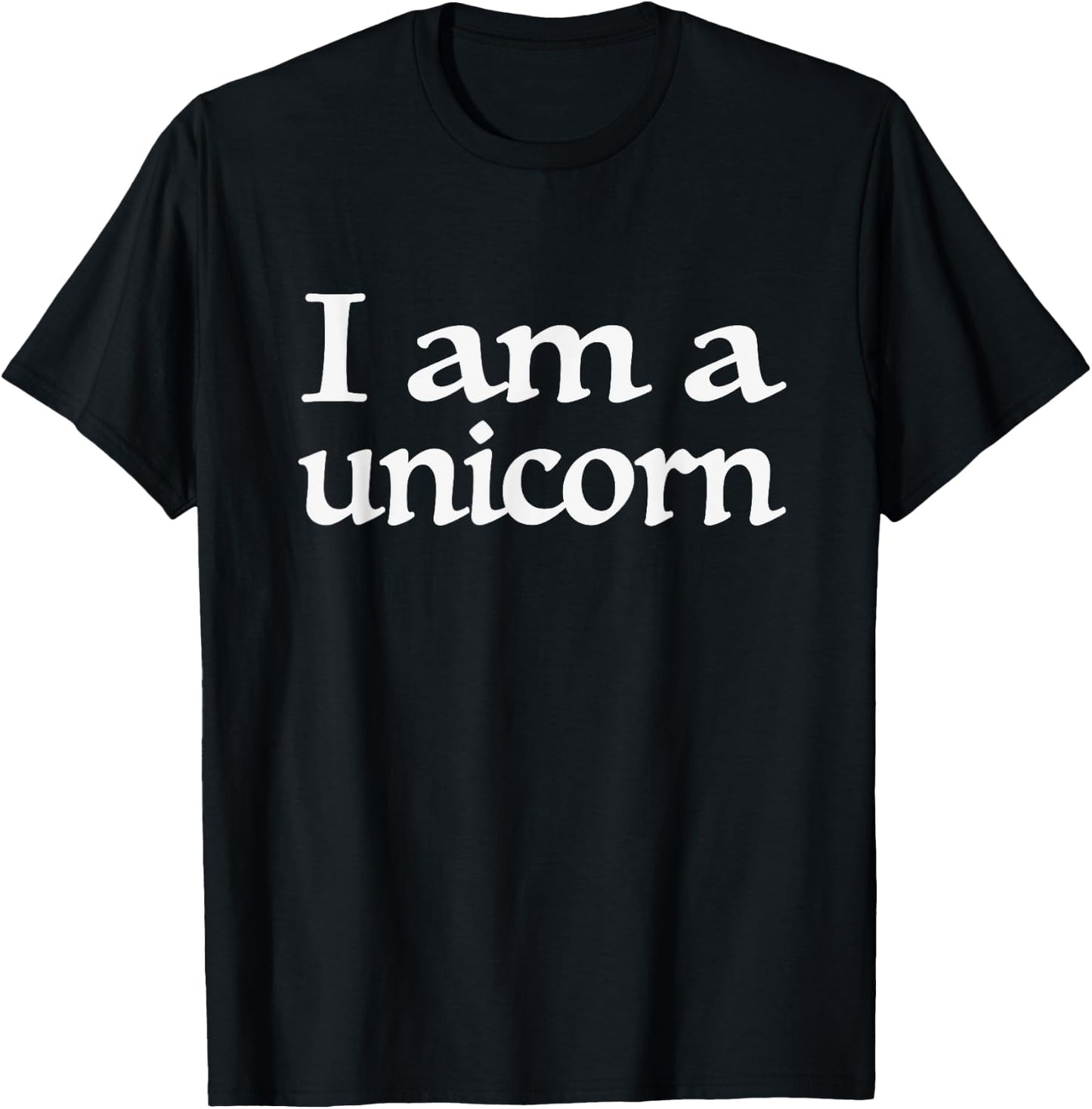 I Am a Unicorn T-Shirt - T-Shirt | Black