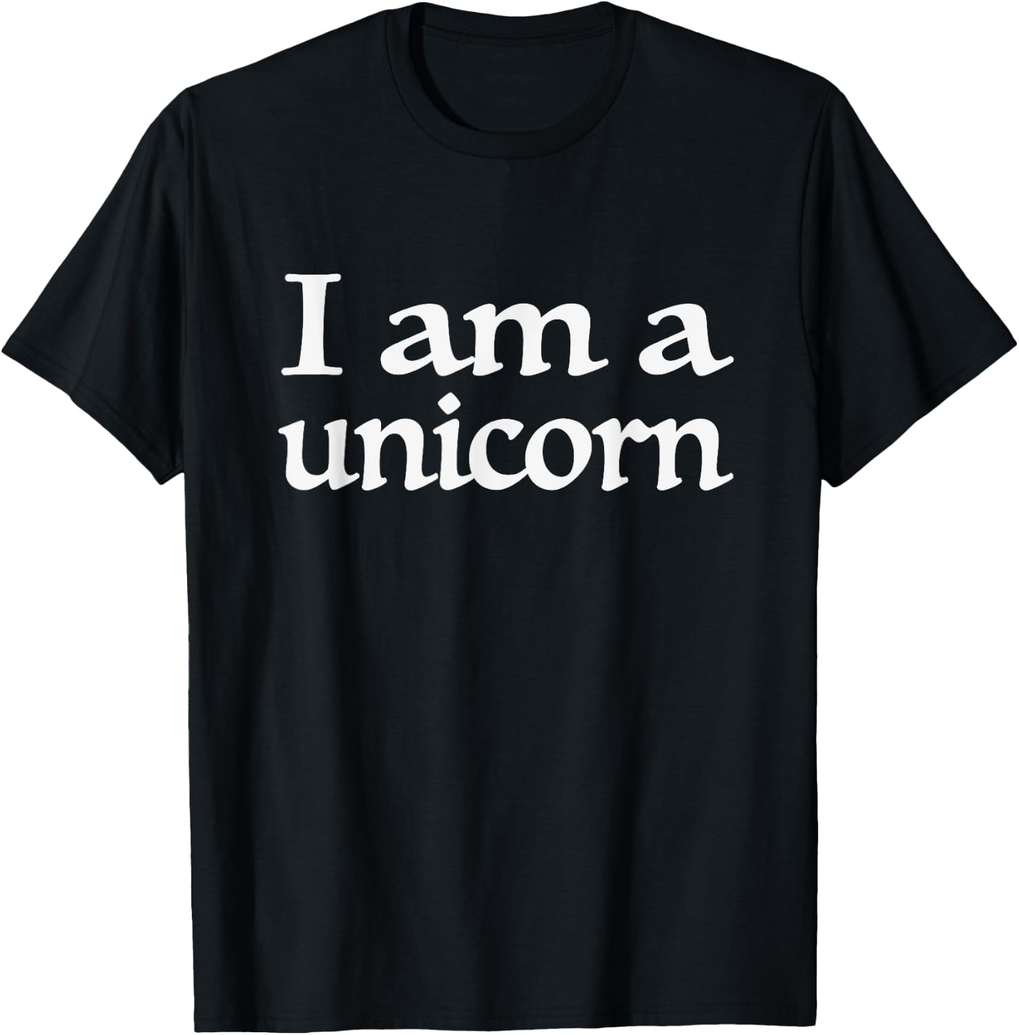 I Am a Unicorn T-Shirt - T-Shirt | Black