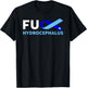 Fuck Hydrocephalus Awareness Shirt Support Survivor Gift T-Shirt - T-Shirt | Black