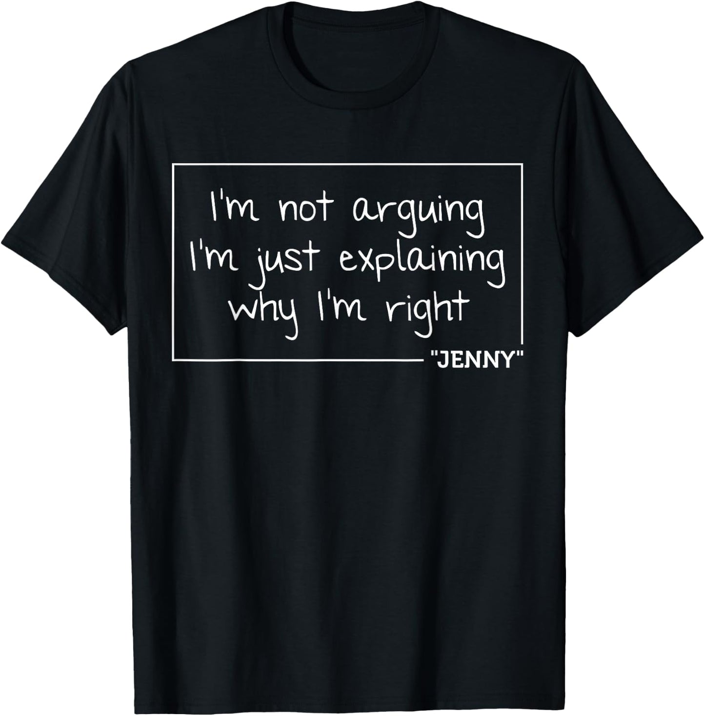 JENNY Quote Personalized Name Funny Birthday Gift T-Shirt - T-Shirt | Black