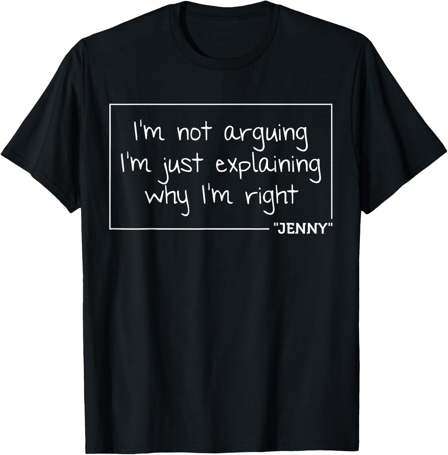 JENNY Quote Personalized Name Funny Birthday Gift T-Shirt - T-Shirt | Black