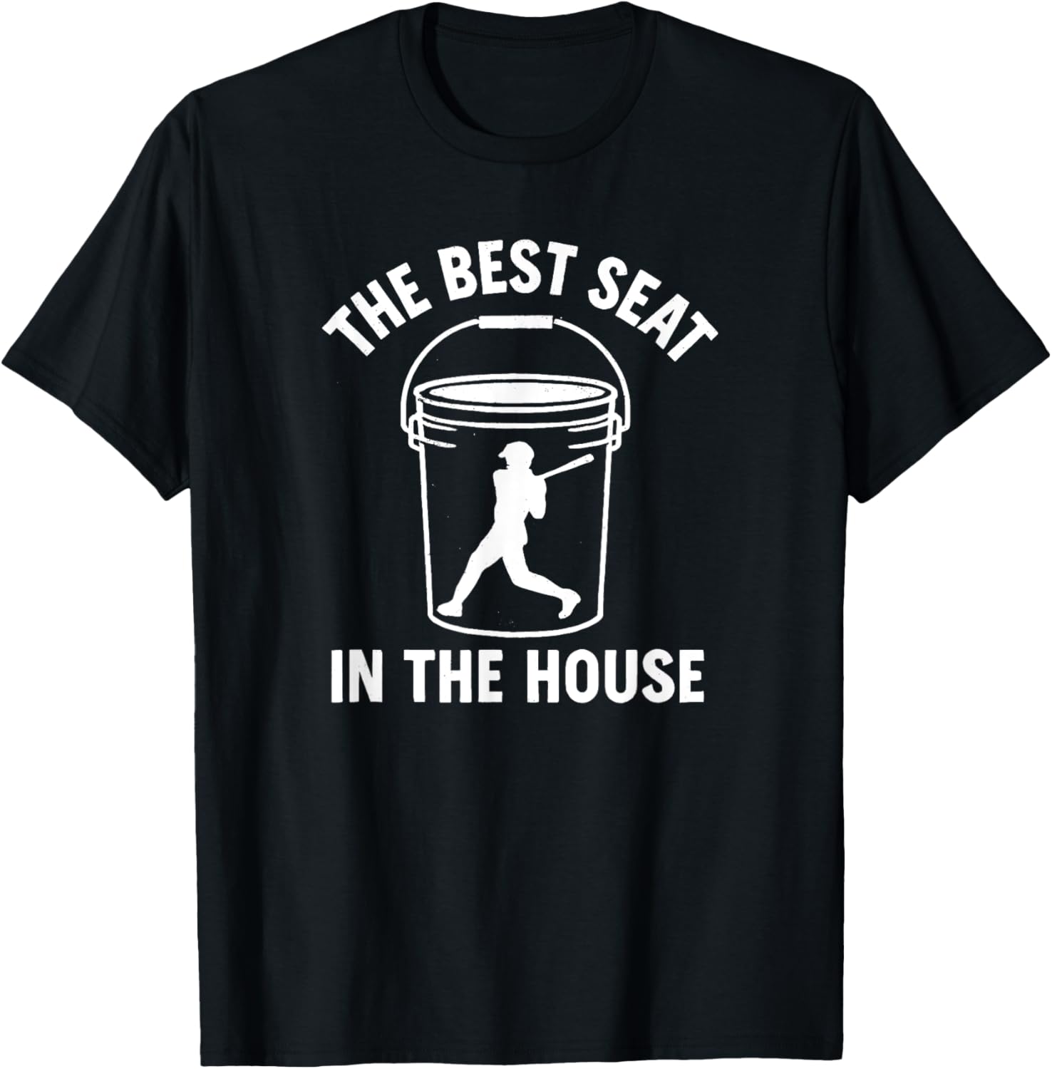 The Best Seat In The House Funny Bucket Dad Baseball Dad T-Shirt - T-Shirt | Black