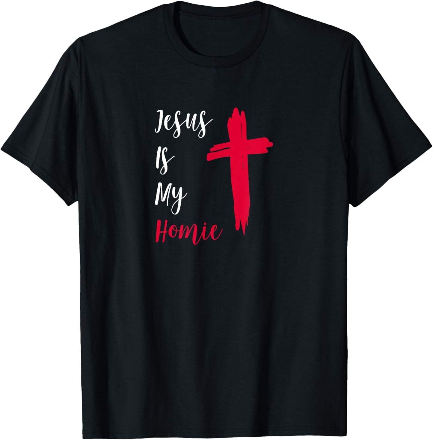 Jesus Is My Homie T-Shirt - T-Shirt | Black