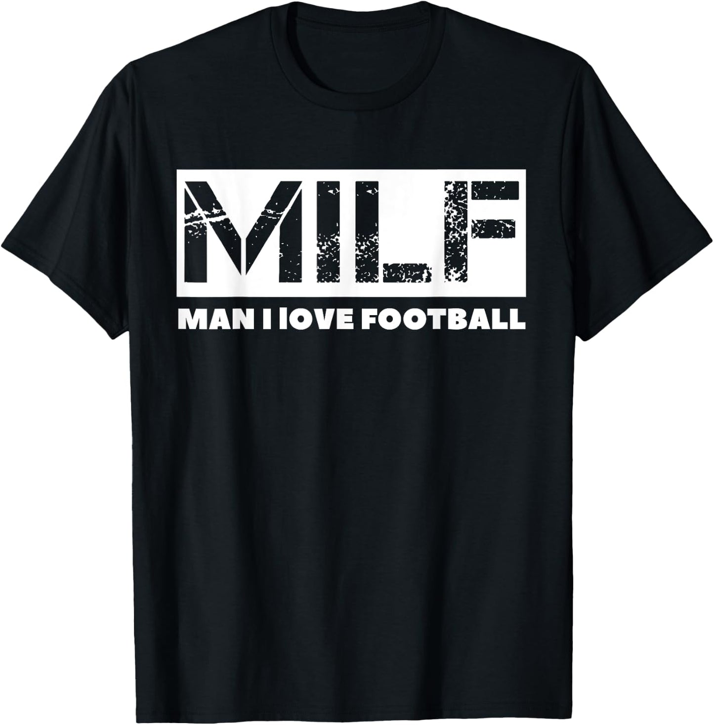 MILF Man I Love Football T-Shirt - T-Shirt | Black