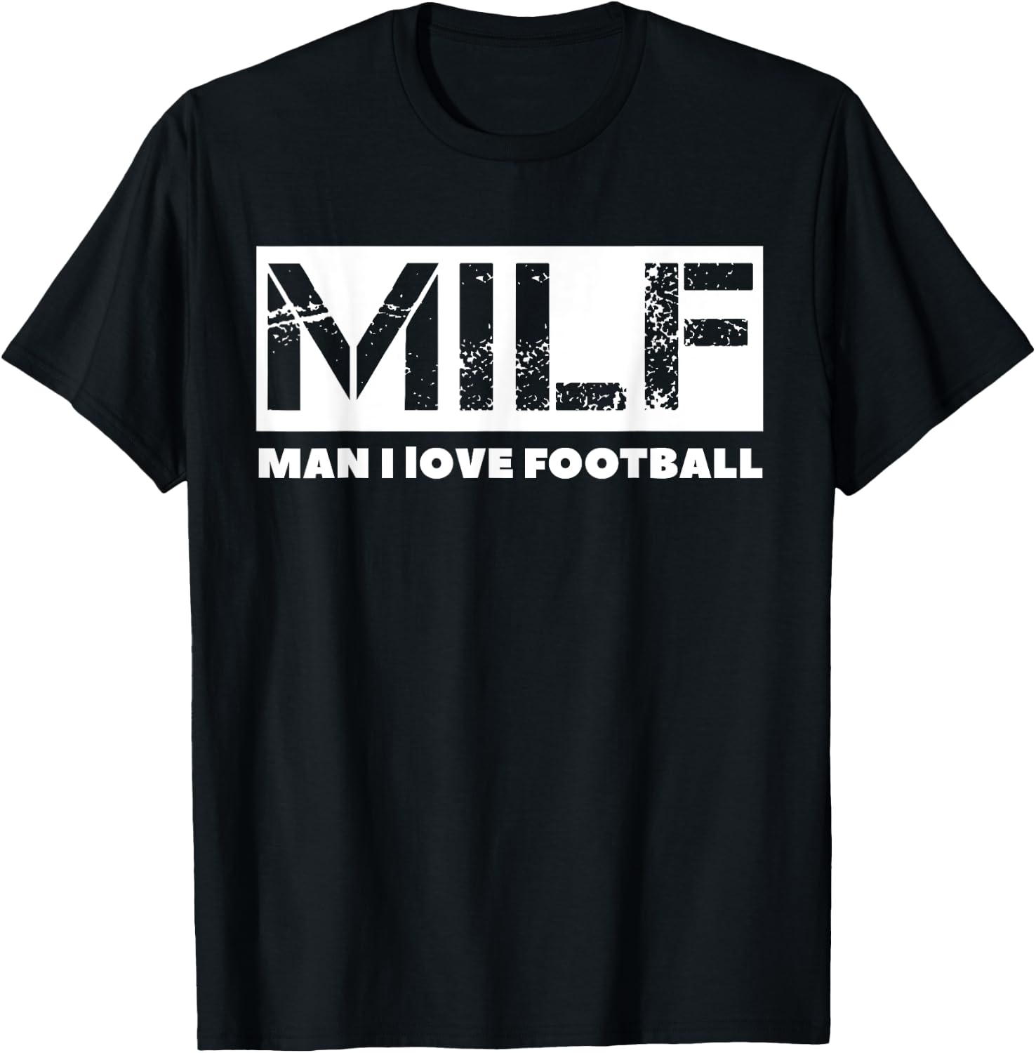 MILF Man I Love Football T-Shirt - T-Shirt | Black