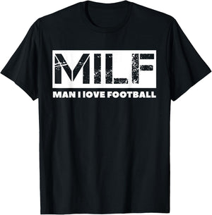 MILF Man I Love Football T-Shirt - T-Shirt | Black