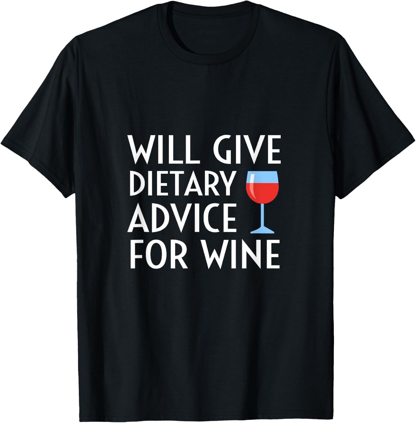 Will Give Dietary Advice For Wine Funny Dietician Dietitian T-Shirt - T-Shirt | Black