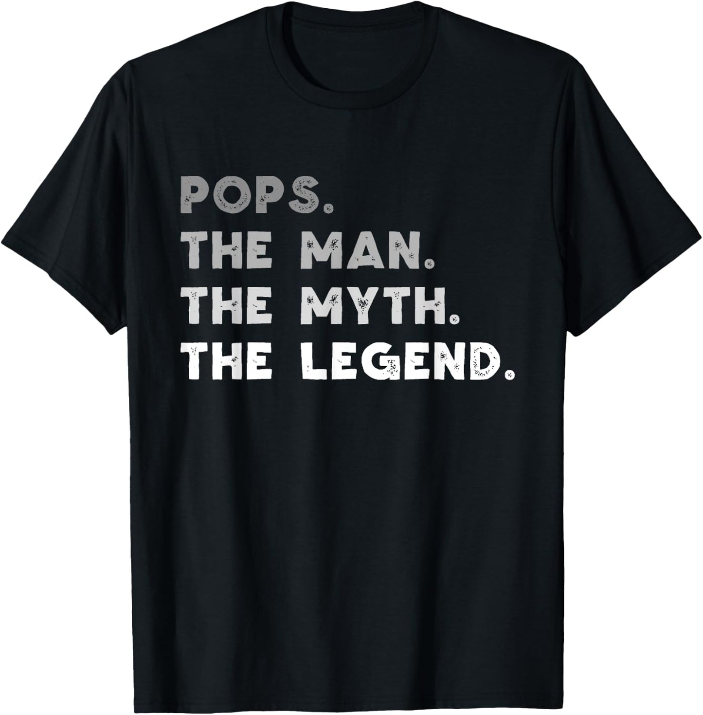 Pops The Man The Myth The Legend Funny T-Shirt - T-Shirt | Black