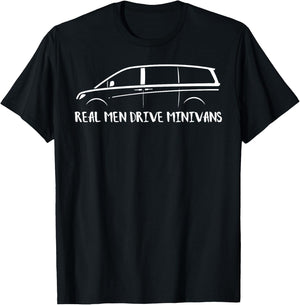 Real Men Drive Minivans Funny Quote Humour Dad Father T-Shirt - T-Shirt | Black