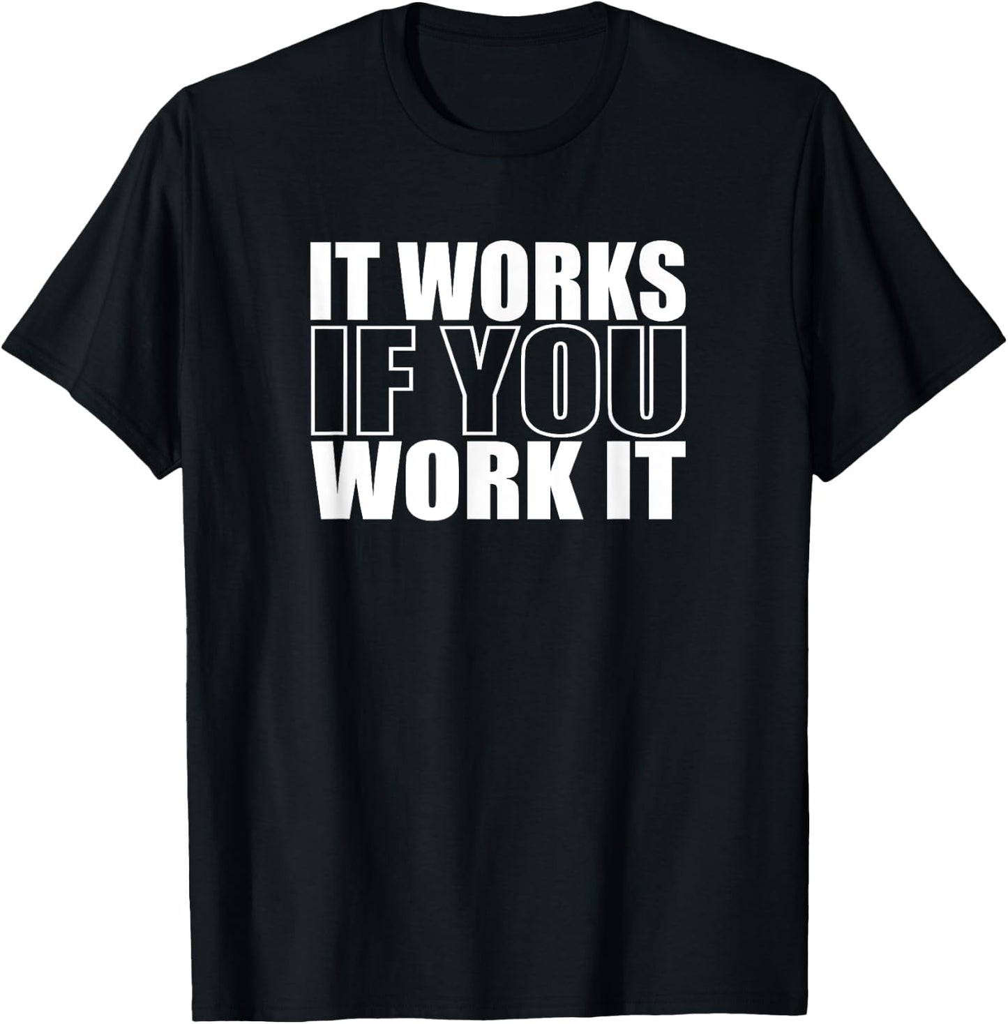 IT WORKS IF YOU WORK IT Alcoholics AA Narcotics NA Anonymous T-Shirt - T-Shirt | Black