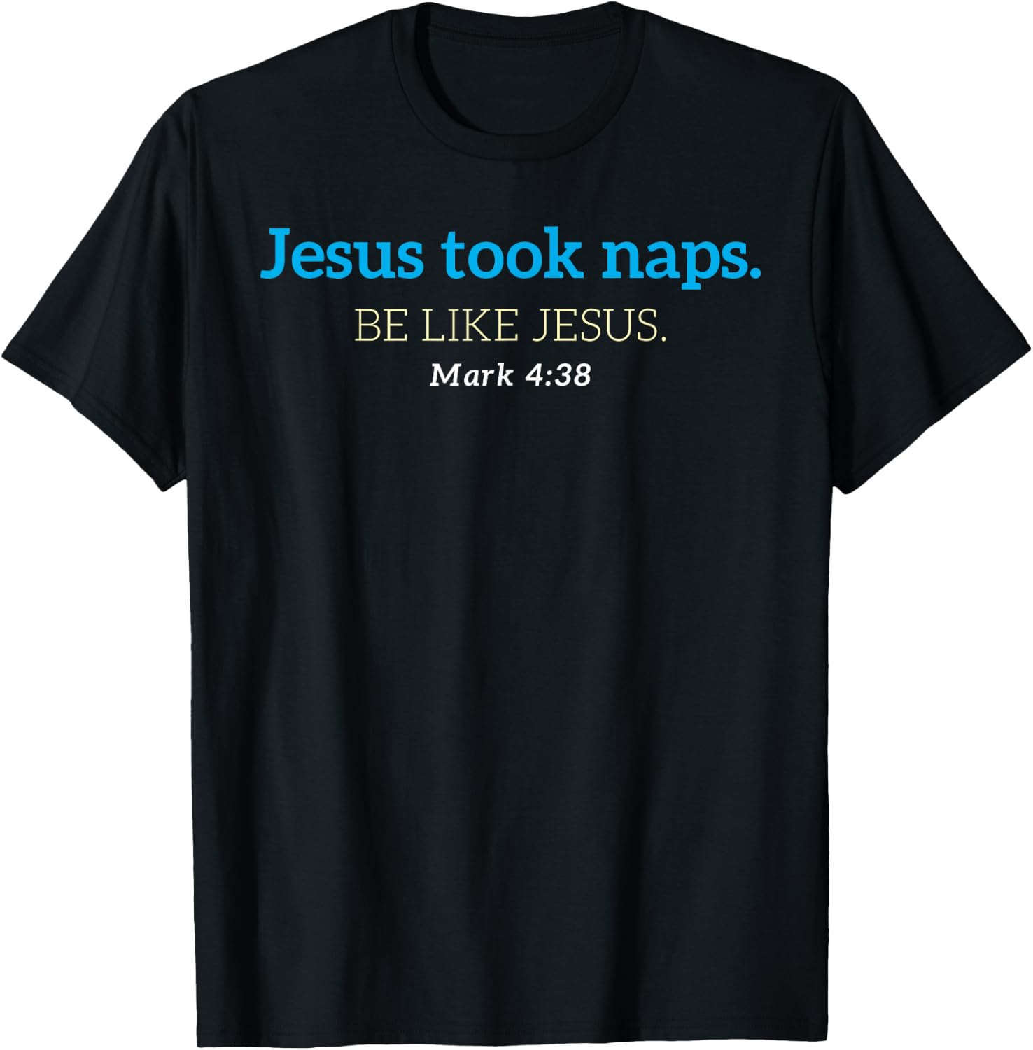 Jesus Took Naps Be Like Jesus Nap Lover Funny Christian T-Shirt - T-Shirt | Black