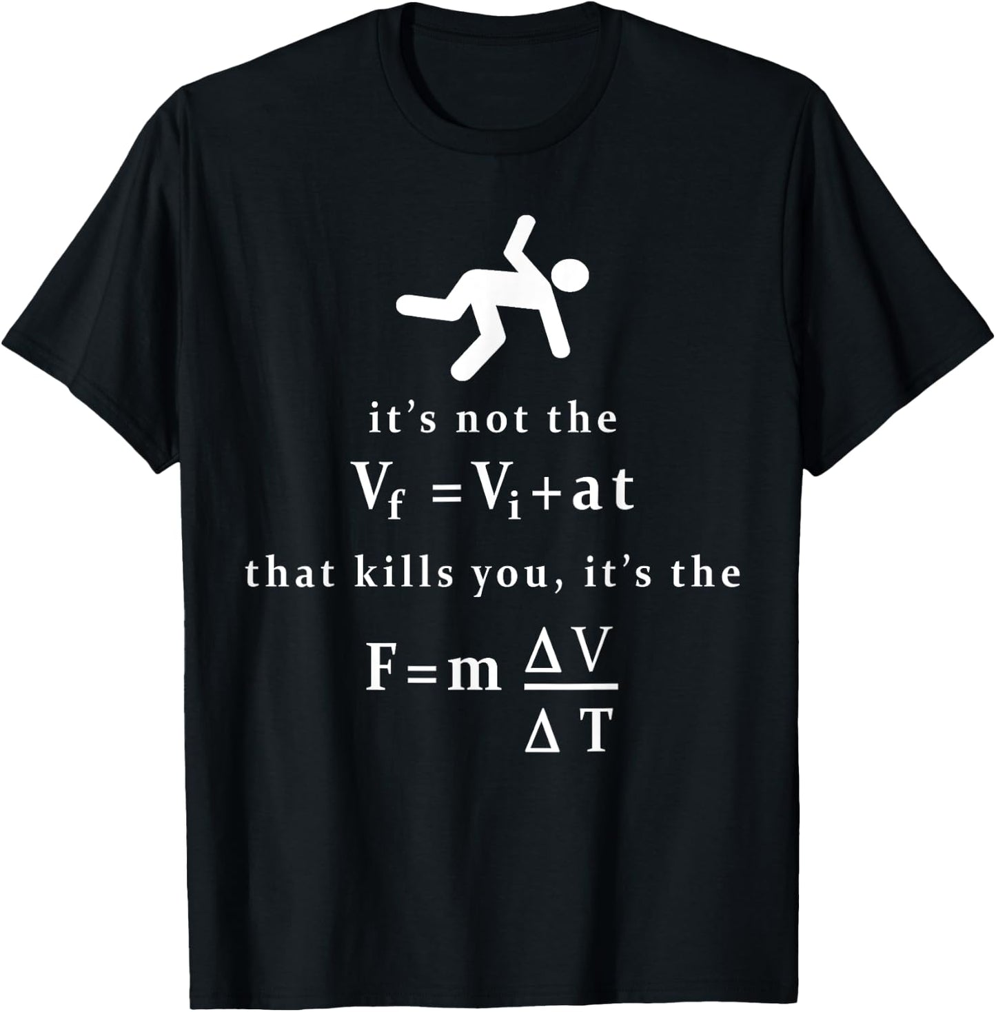 "It's not the fall that kills you, it's the landing." T-Shirt - T-Shirt | Black