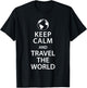 Keep Calm and Travel the World T-Shirt - T-Shirt | Black