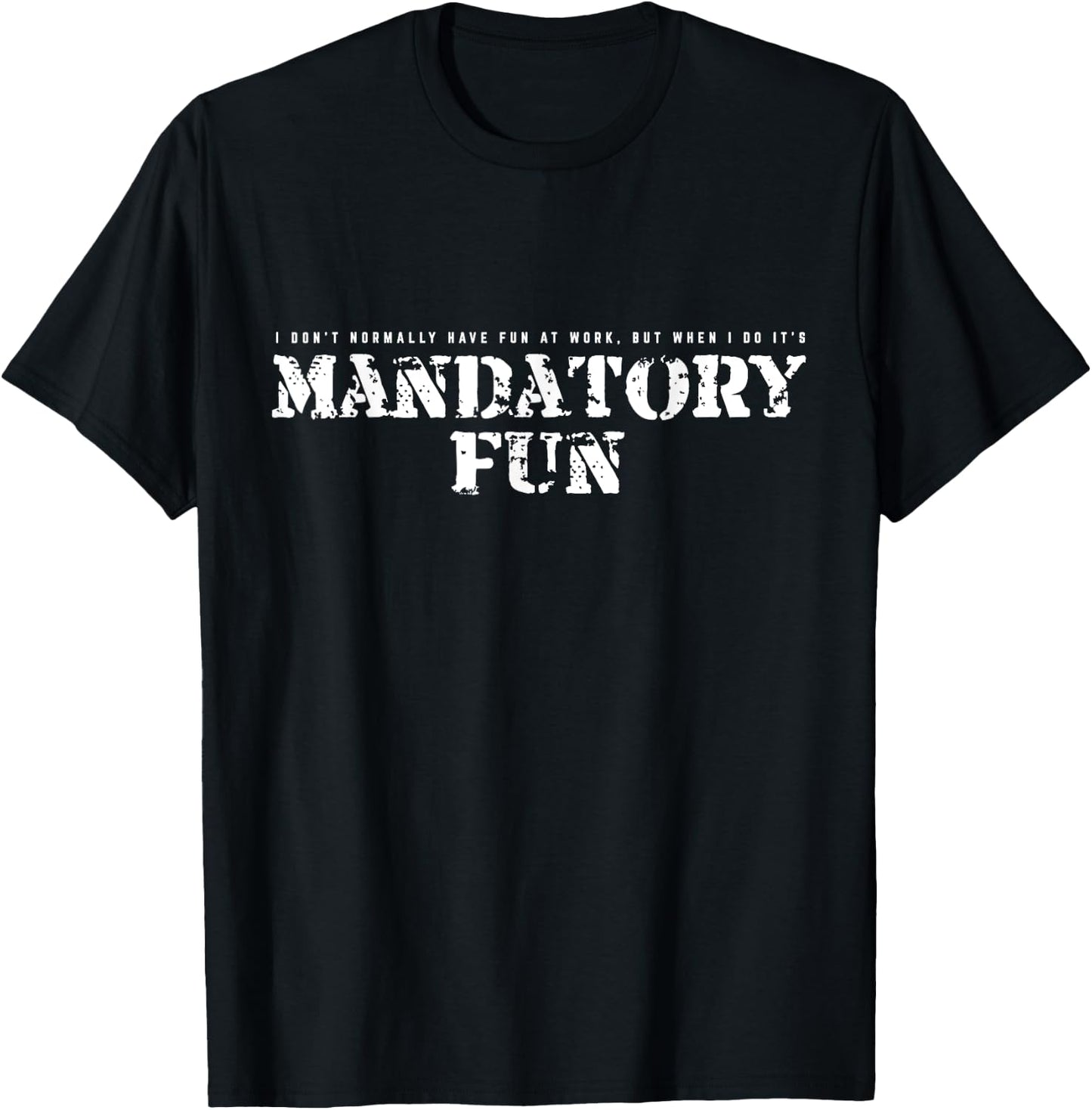 Mandatory Fun Shirt Military Saying T-Shirt - T-Shirt | Black