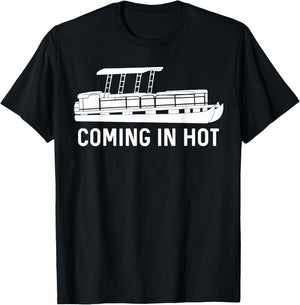 Coming in Hot Funny Pontoon Gift T-Shirt - T-Shirt | Black