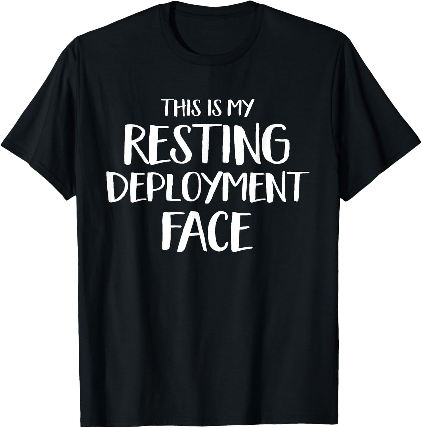 Funny Resting Deployment Face Military Family T-Shirt - T-Shirt | Black