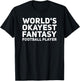 World's Okayest Fantasy Football Player Funny Draft Shirt T-Shirt - T-Shirt | Black