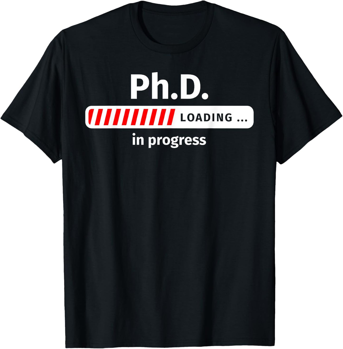 Phd T Shirt Phd Loading Phd Shirt T-Shirt - T-Shirt | Black