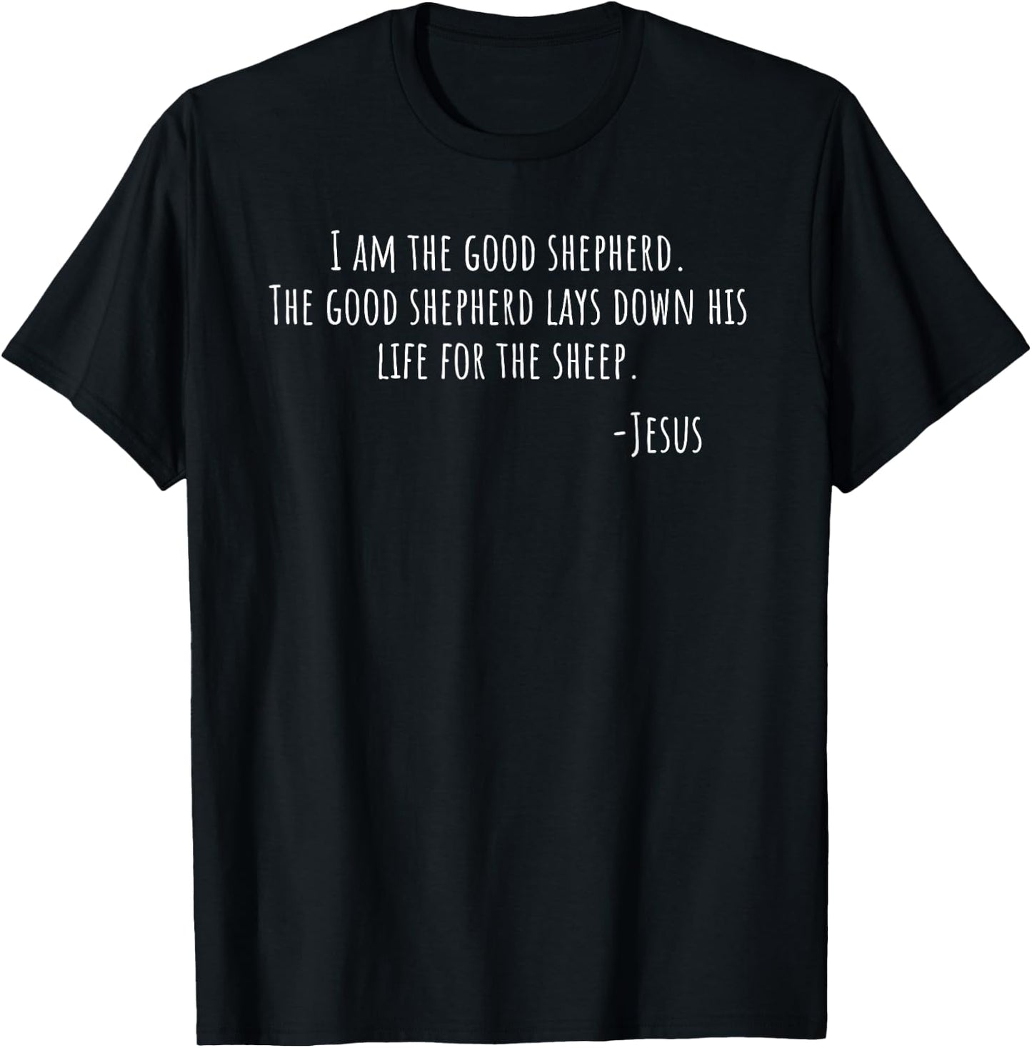 I AM the Good Shepherd Jesus John 10 11 Scripture T-Shirt - T-Shirt | Black