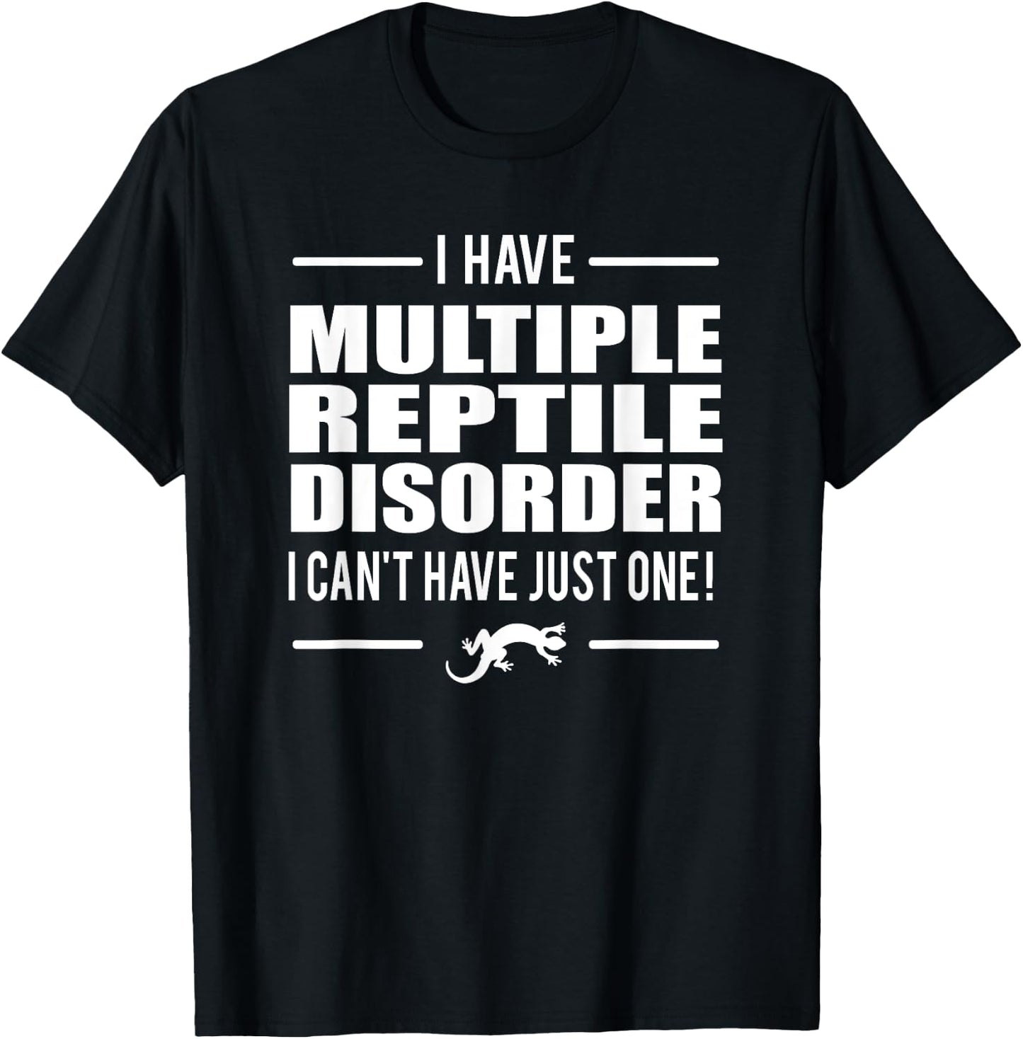 Multiple Reptile Disorder Funny T Shirt Lizard Shirt Gift T-Shirt - T-Shirt | Black