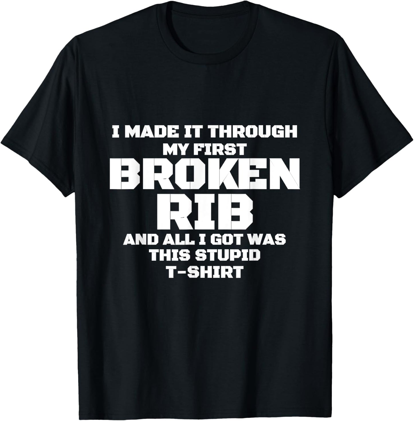 FIRST BROKEN RIB Get Well Soon - Recovery Gift Gag T-Shirt - T-Shirt | Black