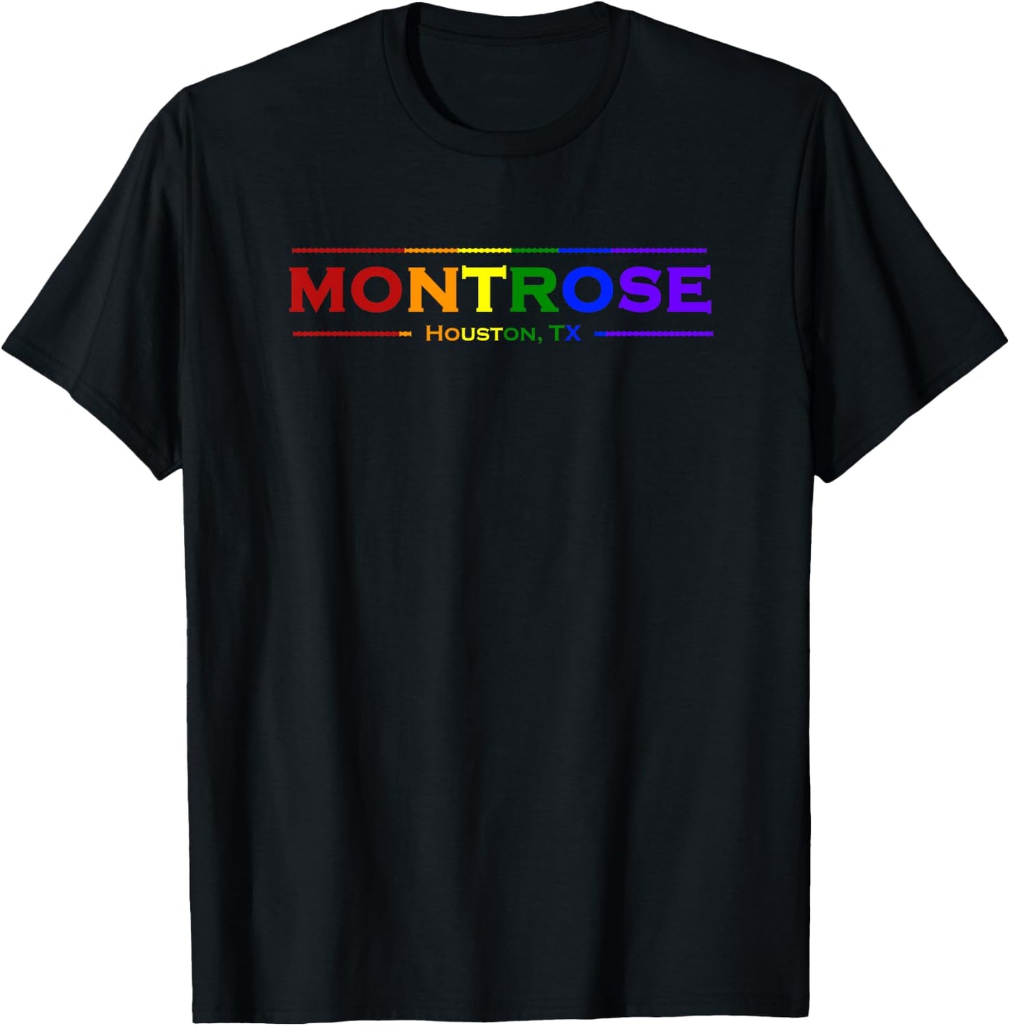 "MONTROSE Houston, TX" Rainbow Pride T-Shirt - T-Shirt | Black
