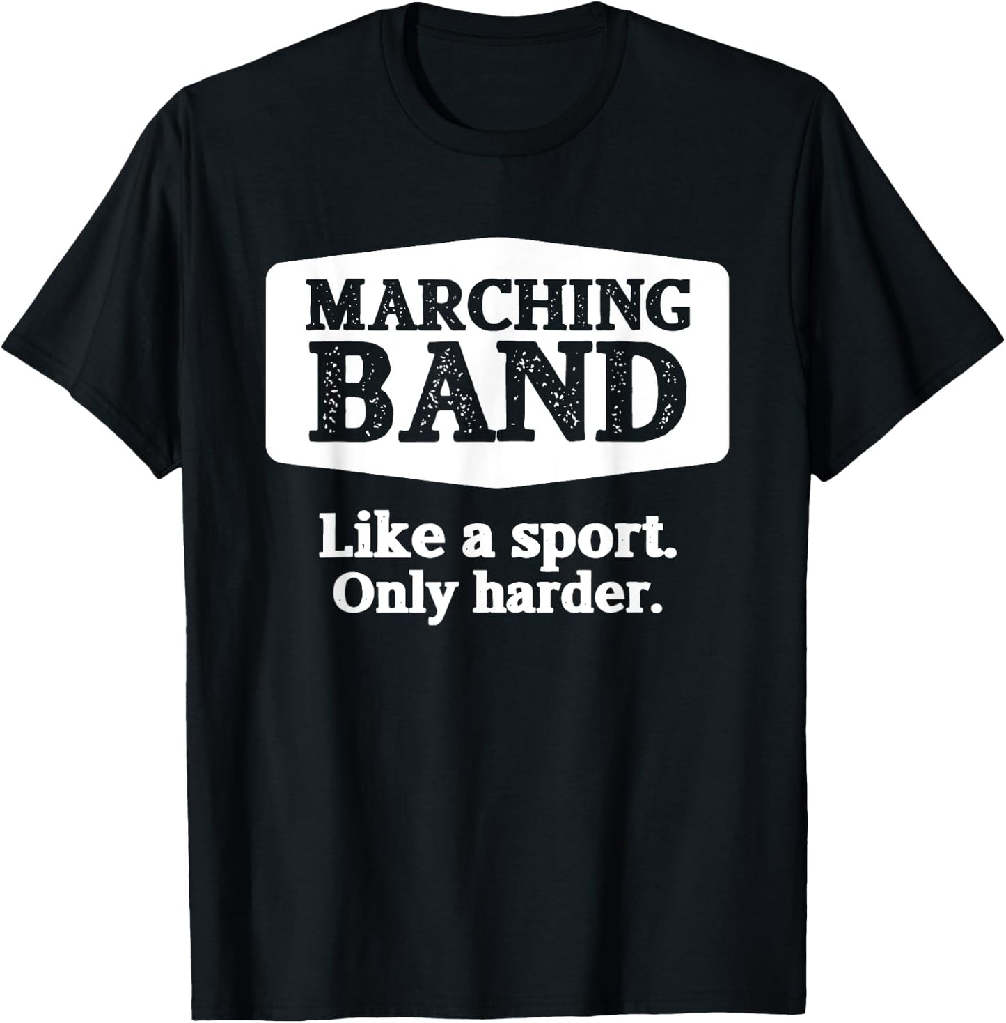 Marching Band Like a Sport Only Harder Funny Band T-Shirt - T-Shirt | Black
