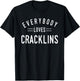 Everybody Loves Cracklins Cool Fun Gift T-Shirt - T-Shirt | Black
