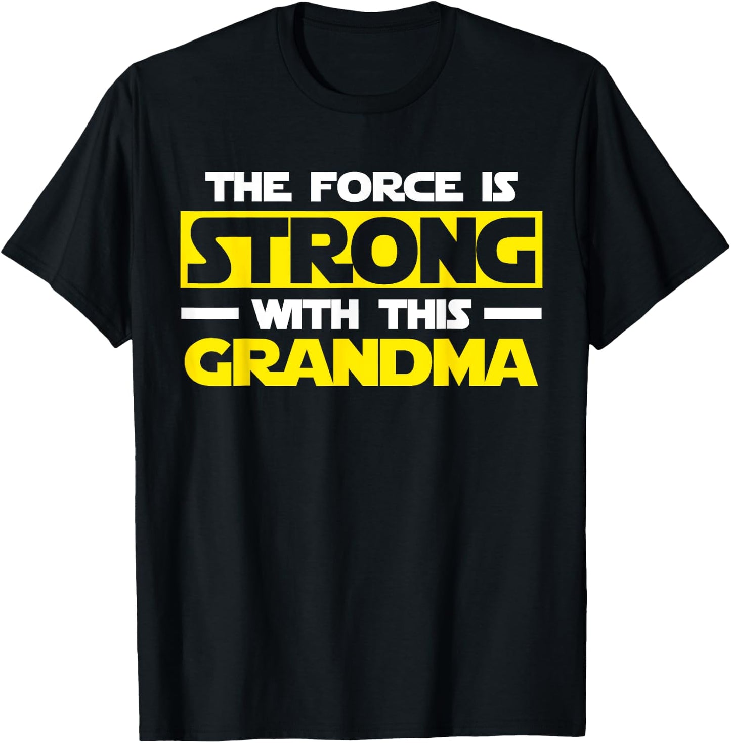 The Force Is Strong With This My Grandma T-Shirt - T-Shirt | Black