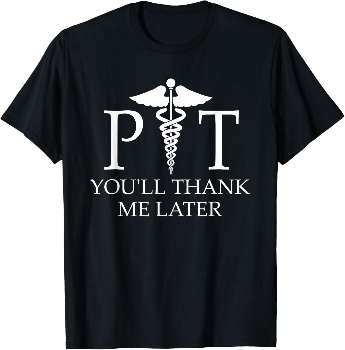 Physical Therapist Gifts Men Women Funny Physical Therapy T-Shirt - T-Shirt | Black