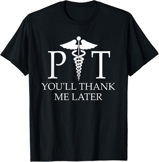 Physical Therapist Gifts Men Women Funny Physical Therapy T-Shirt - T-Shirt | Black