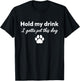 Hold My Drink I Gotta Pet This Dog Funny Dog Lovers Saying Women T-Shirt - T-Shirt | Black