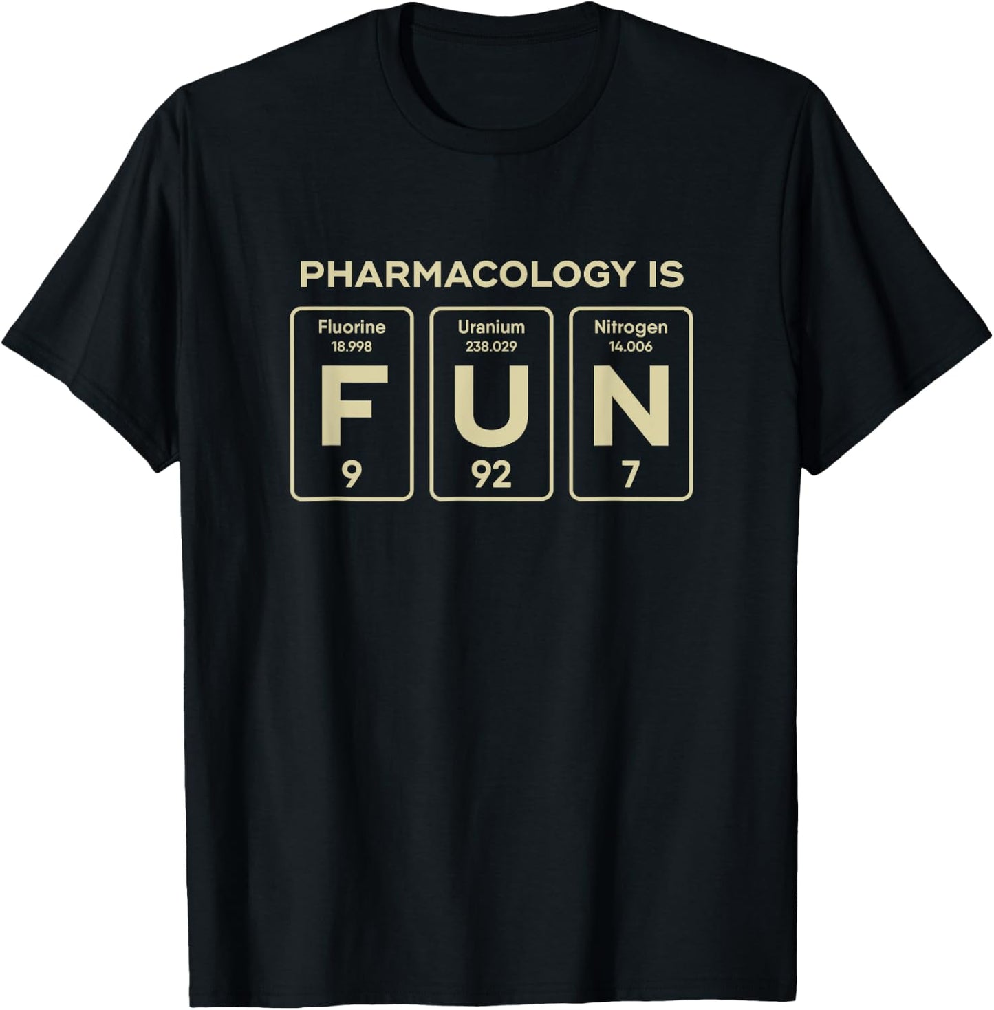 Pharmacology Is Fun Pharmacologist Funny Gift T-Shirt - T-Shirt | Black