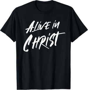 Alive In Christ Christian T-Shirt - T-Shirt | Black