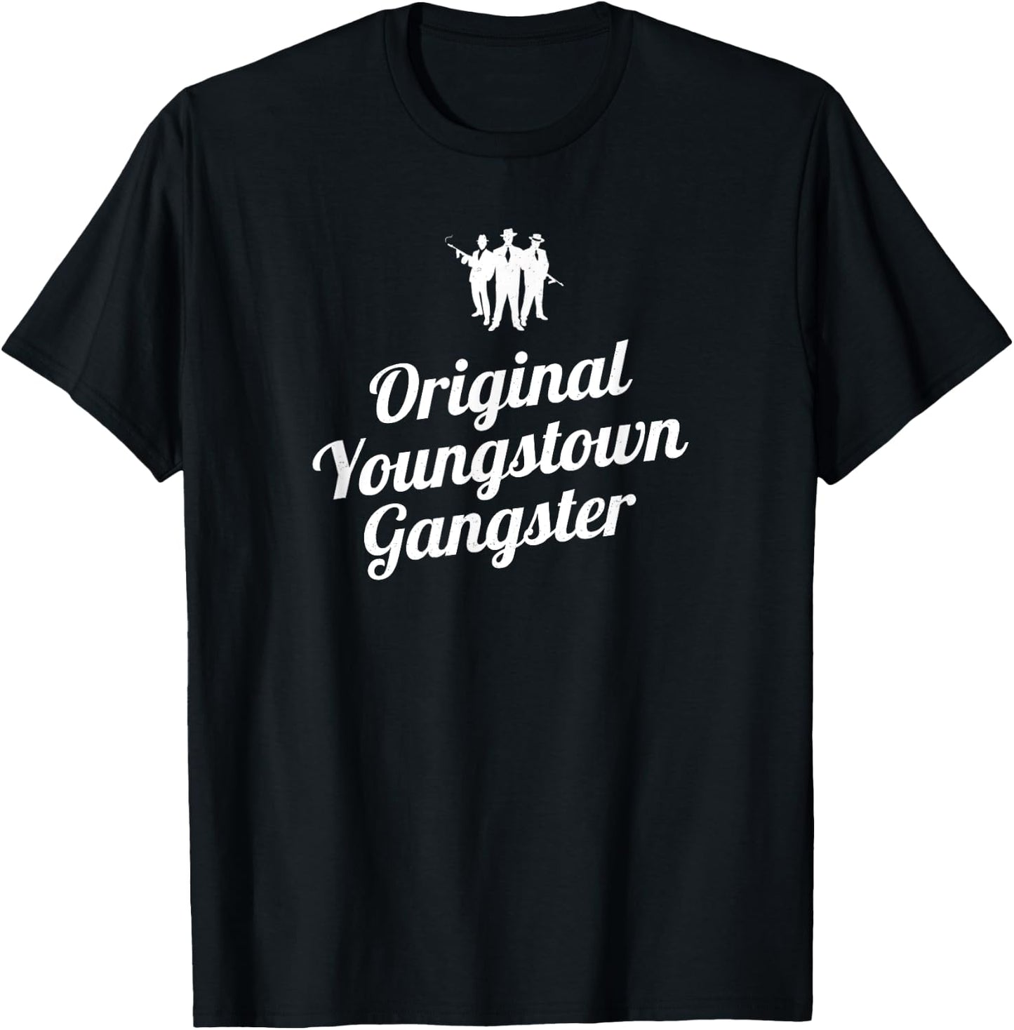Original Youngstown Gangster - Youngstown, Ohio T-Shirt - T-Shirt | Black