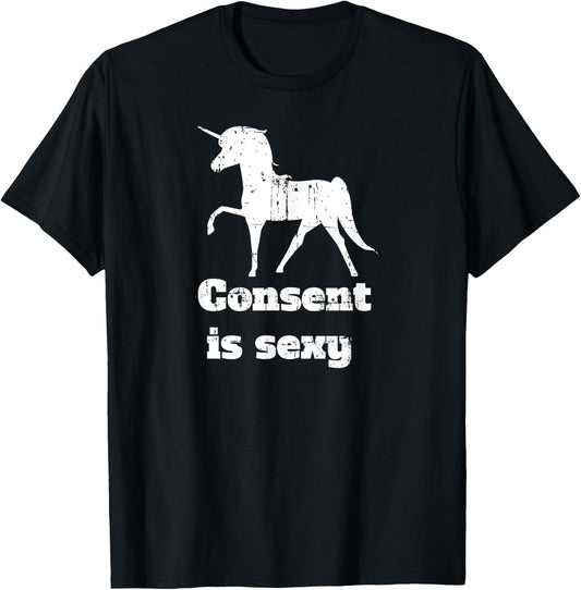 Distressed Unicorn Consent is Sexy T-Shirt - T-Shirt | Black