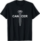 Cancer Awareness Screw Cancer T-Shirt - T-Shirt | Black