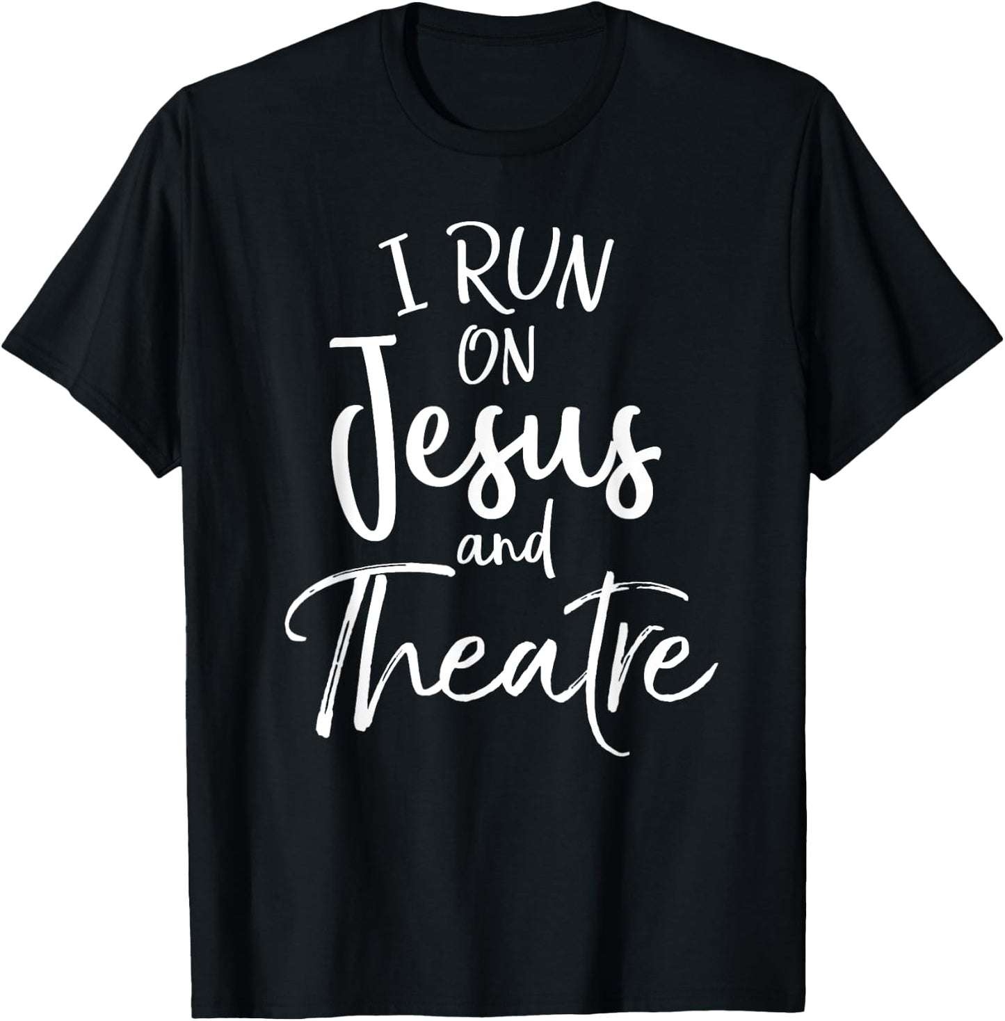 Christian Acting Gift Actor's I Run on Jesus and Theatre T-Shirt - T-Shirt | Black