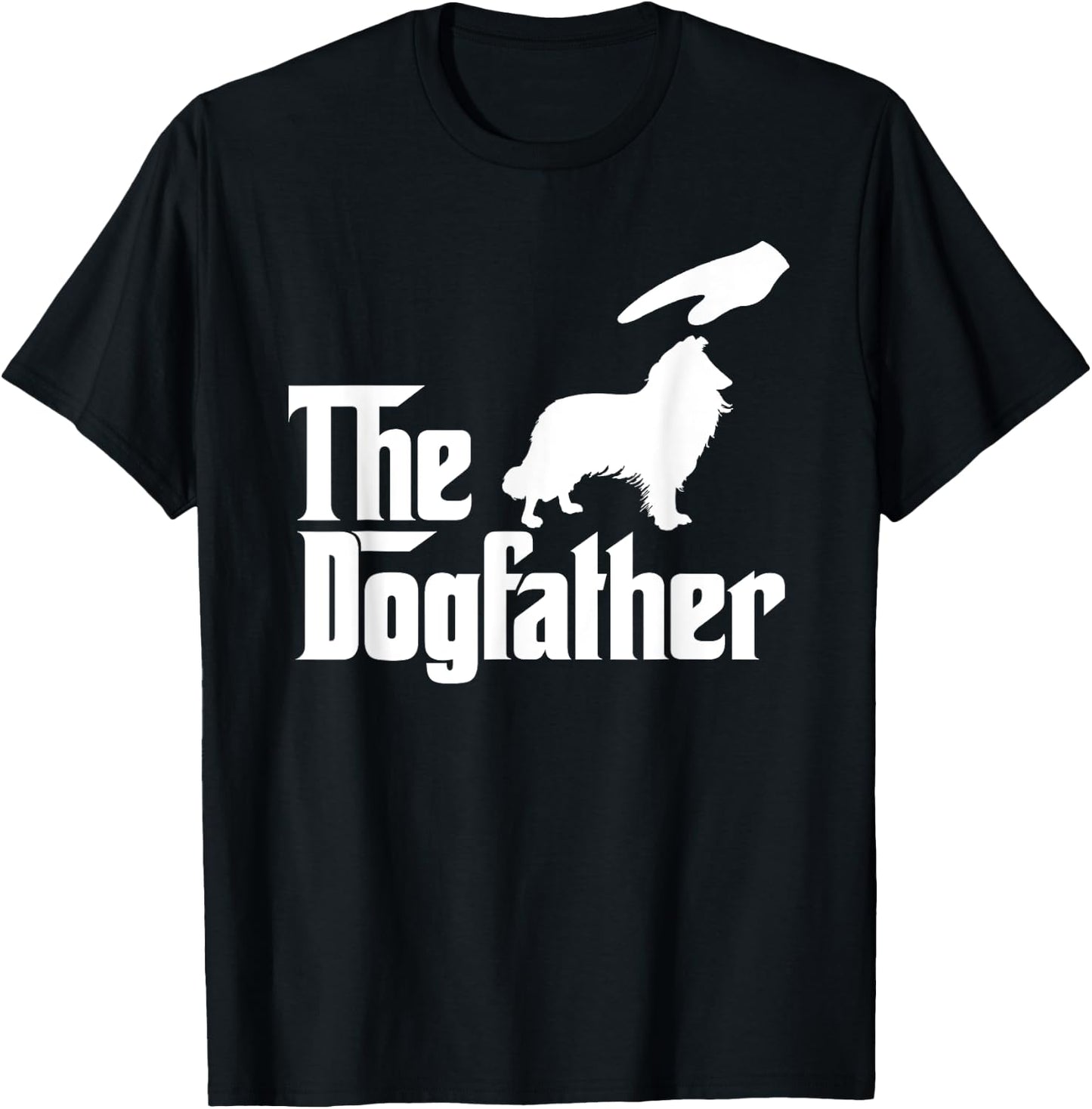 Rough Collie Dog Dad The DogFather Funny Dogs Lovers Women Kids T-Shirt - T-Shirt | Black