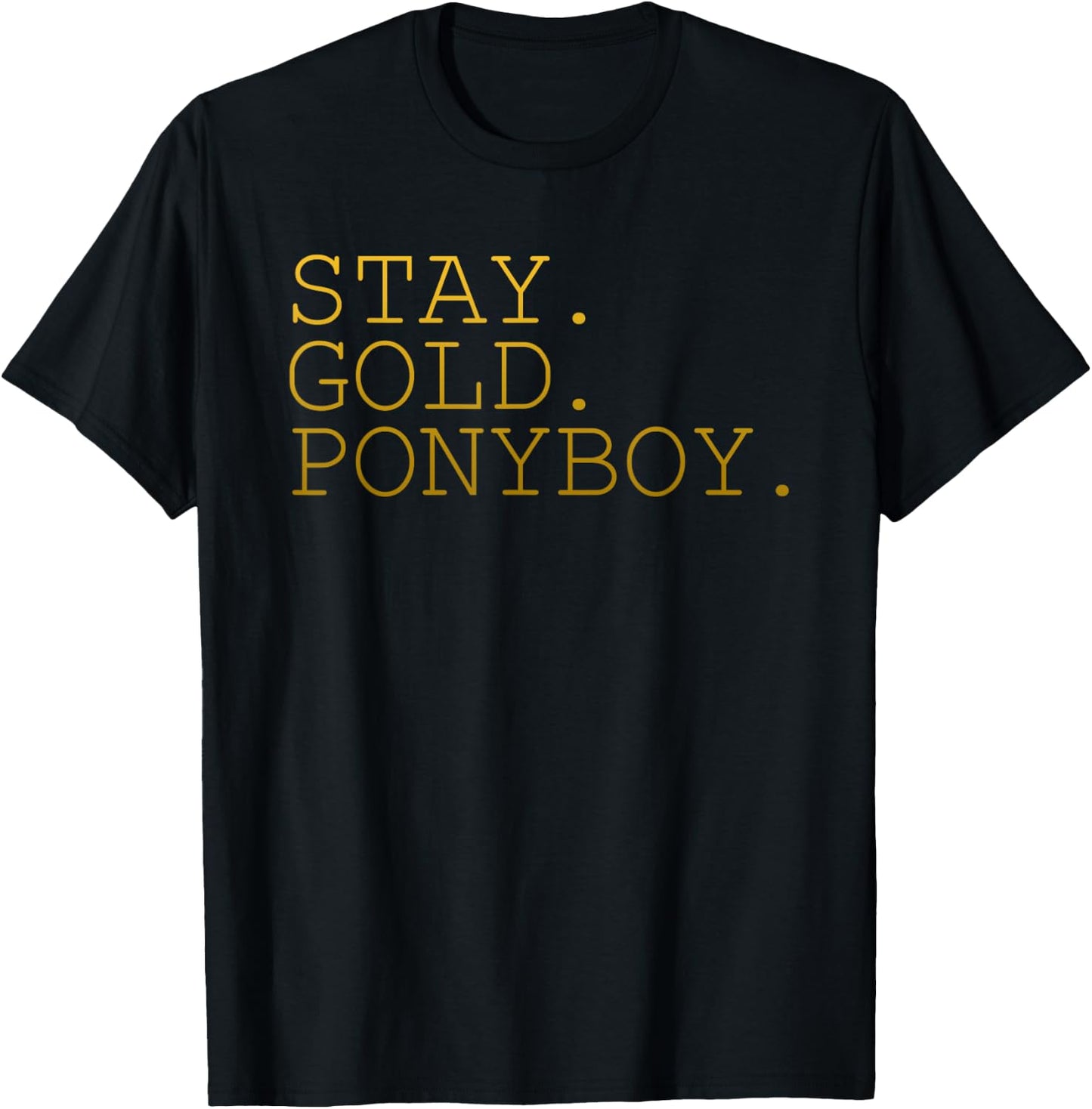 Stay Gold Ponyboy Classic 80s 70s T-Shirt - T-Shirt | Black