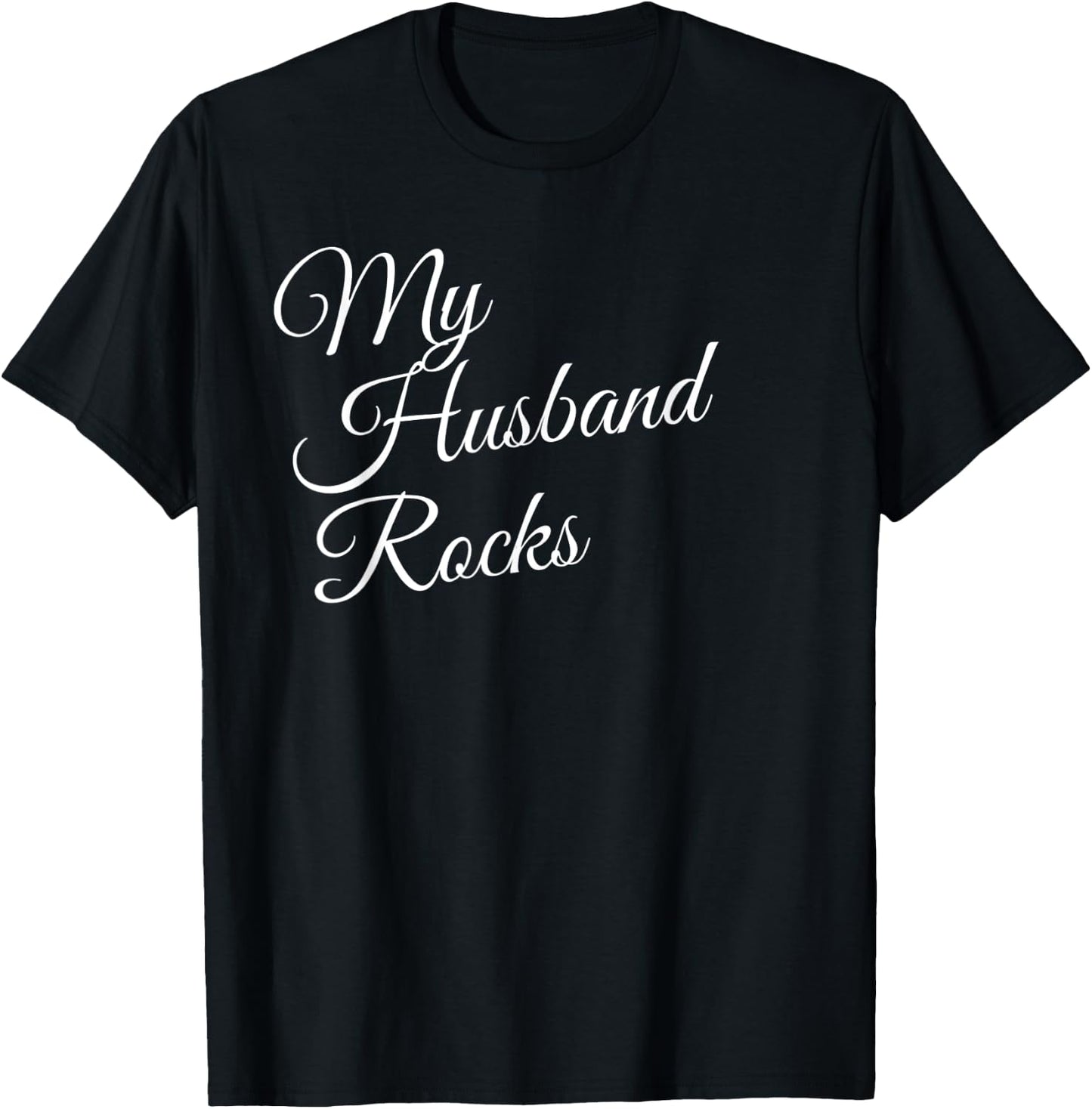 My Husband Rocks T-Shirt - T-Shirt | Black