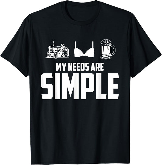 Tractor Boobs Beer My Needs Are Simple Funny Farmer T-Shirt - T-Shirt | Black