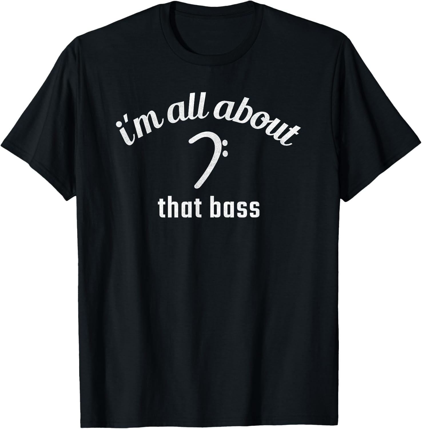 Funny Music Symbol I'm All About That Bass T-Shirt - T-Shirt | Black