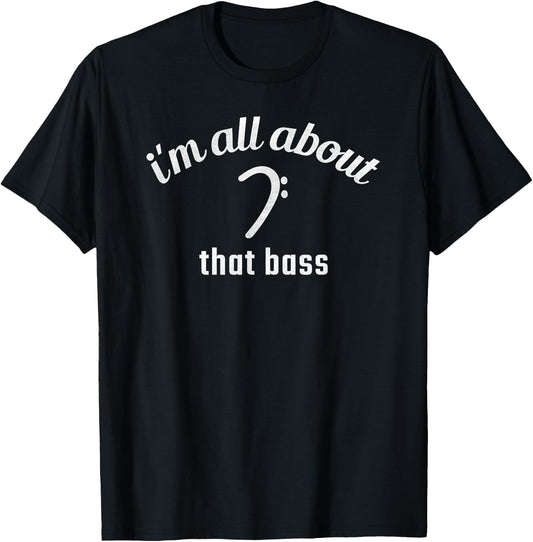 Funny Music Symbol I'm All About That Bass T-Shirt - T-Shirt | Black