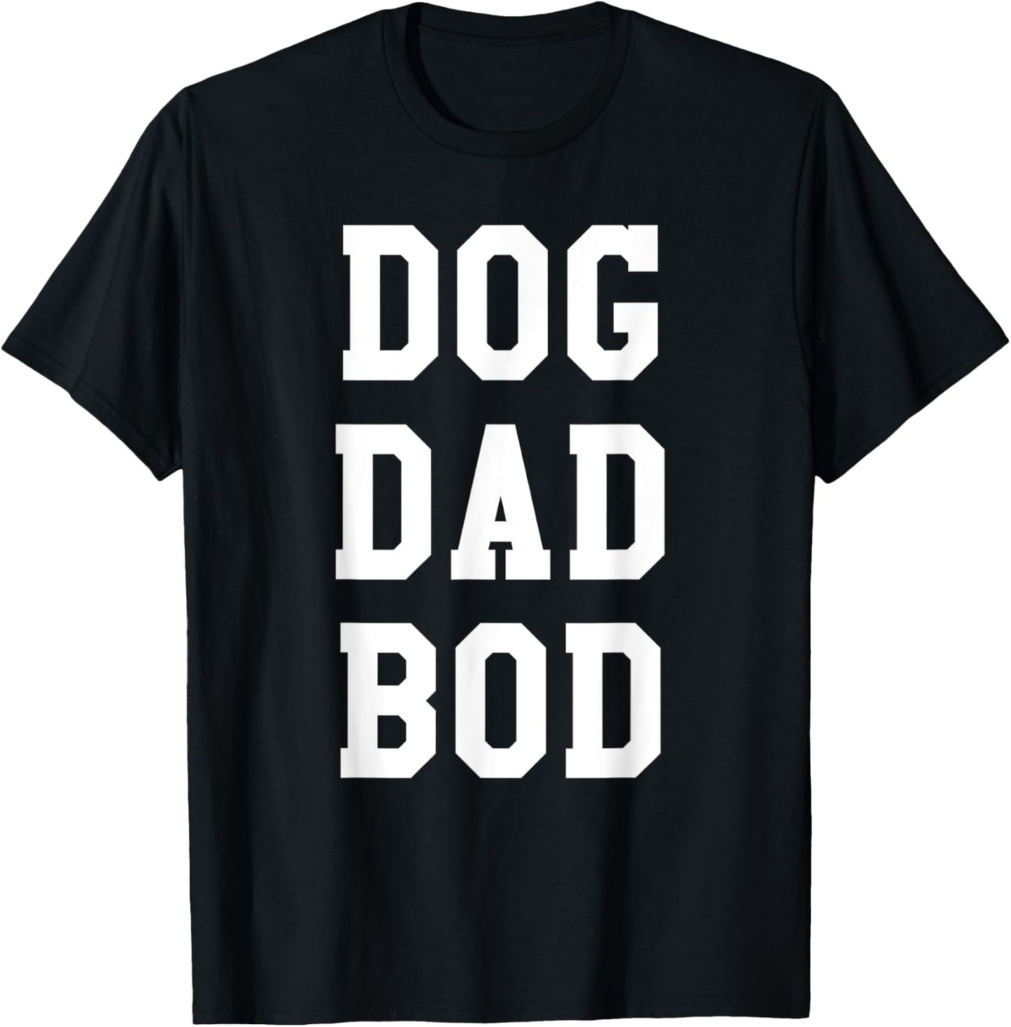 Dog Dad Bod Shirt | Funny Pet Owner Fitness Gym Women Girls Kids T-Shirt - T-Shirt | Black